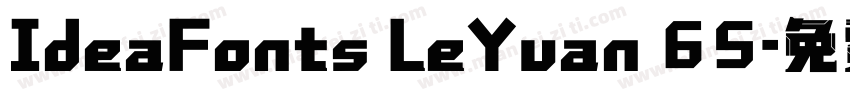 IdeaFonts LeYuan 65字体转换